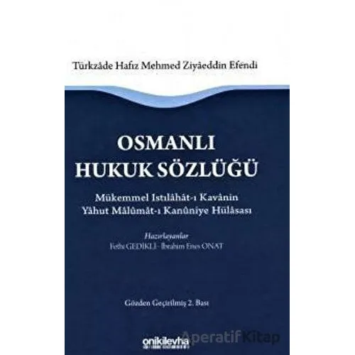 Osmanlı Hukuk Sözlüğü - Fethi Gedikli - On İki Levha Yayınları