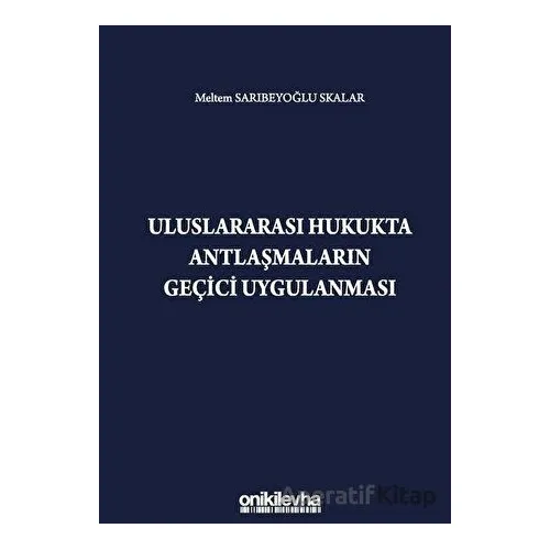 Uluslararası Hukukta Antlaşmaların Geçici Uygulanması