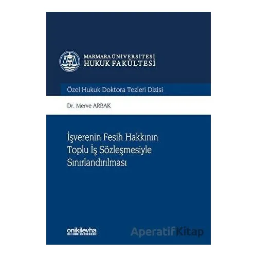 İşverenin Fesih Hakkının Toplu İş Sözleşmesiyle Sınırlandırılması