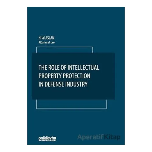 The Role Of Intellectual Property Protection in Defense Industry