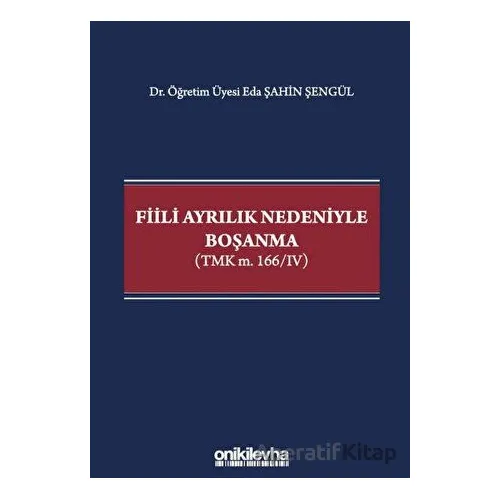 Fiili Ayrılık Nedeniyle Boşanma - Eda Şahin Şengül - On İki Levha Yayınları