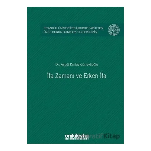 İfa Zamanı ve Erken İfa - Aygül Kızılay Güneylioğlu - On İki Levha Yayınları