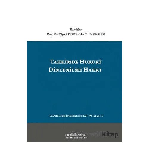 Tahkimde Hukuki Dinlenilme Hakkı - Kolektif - On İki Levha Yayınları