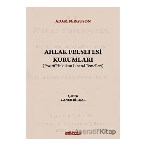 Ahlak Felsefesi Kurumları - Adam Ferguson - On İki Levha Yayınları