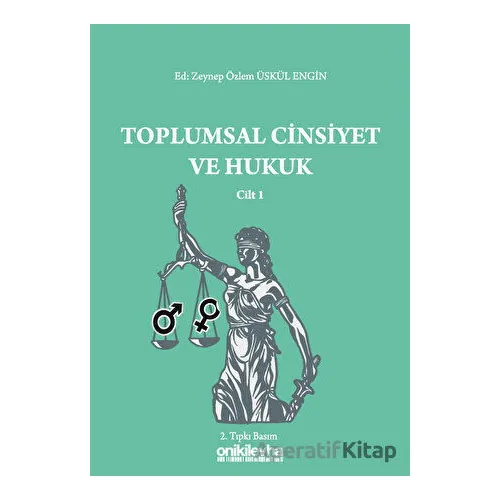 Toplumsal Cinsiyet ve Hukuk Cilt 1 - Zeynep Özlem Üskül Engin - On İki Levha Yayınları