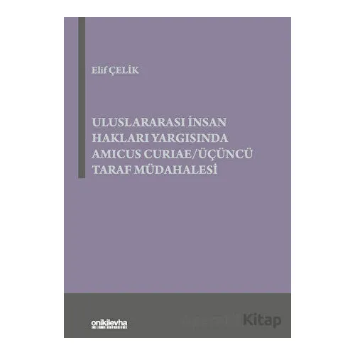 Uluslararası İnsan Hakları Yargısında Amicus Curiae - Üçüncü Taraf Müdahalesi