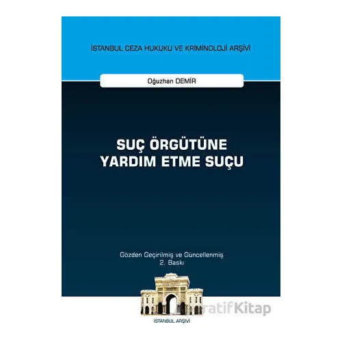 Suç Örgütüne Yardım Etme Suçu İstanbul Ceza Hukuku ve Kriminoloji Arşivi