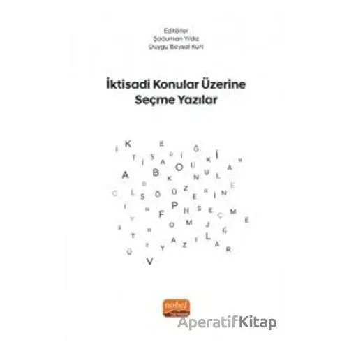 İktisadi Konular Üzerine Seçme Yazılar - Müge Manga - Nobel Bilimsel Eserler
