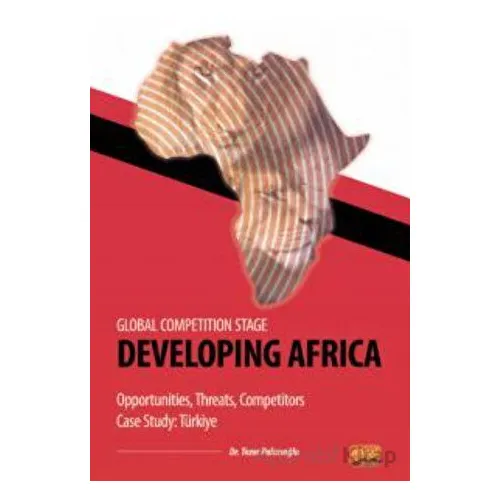 Global Competition Stage - Developıng Africa - Opportunities, Threats, Competitors Case Study Türkiy