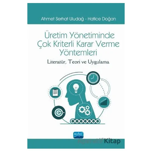 Üretim Yönetiminde Çok Kriterli Karar Verme Yöntemleri