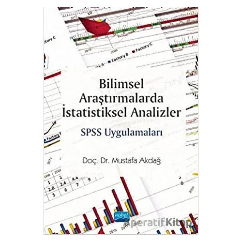Bilimsel Araştırmalarda İstatistiksel Analizler SPSS Uygulamaları
