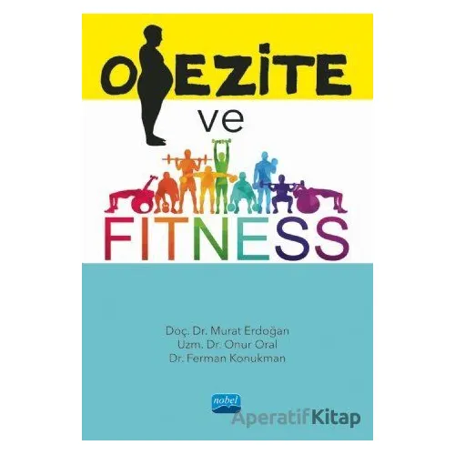 Obezite ve Fitness - Murat Erdoğan - Nobel Akademik Yayıncılık