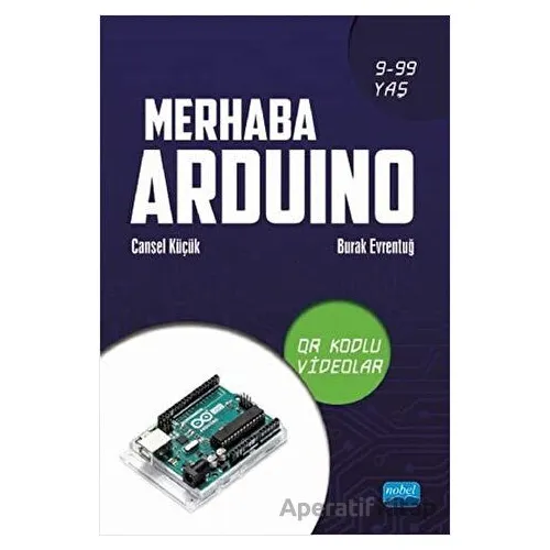 Merhaba Arduino - Burak Evrentuğ - Nobel Akademik Yayıncılık