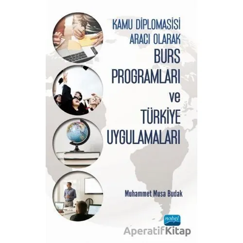 Kamu Diplomasisi Aracı Olarak Burs Programları ve Türkiye Uygulamaları