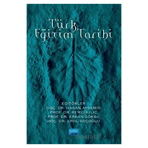 Türk Eğitim Tarihi - Remzi Kılıç - Nobel Akademik Yayıncılık
