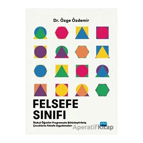 Felsefe Sınıfı - Özge Özdemir - Nobel Akademik Yayıncılık