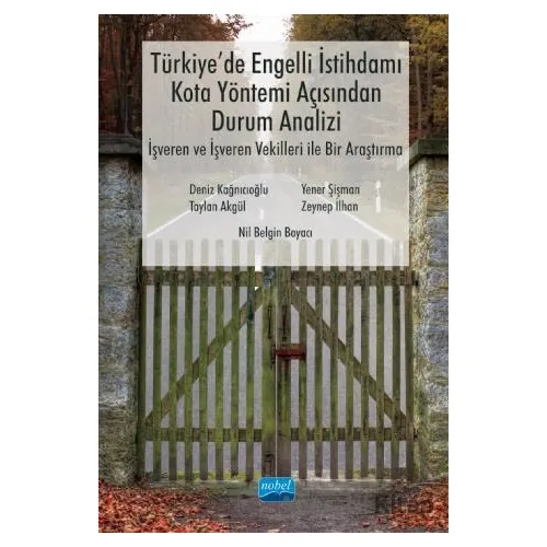 Türkiyede Engelli İstihdamı, Kota Yöntemi Açısından Durum Analizi: İşveren ve İşveren Vekilleri ile