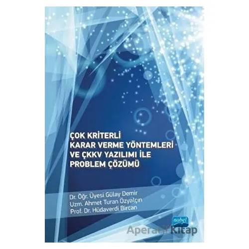 Çok Kriterli Karar Verme Yöntemleri ve ÇKKV Yazılımı ile Problem Çözümü