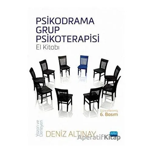 Psikodrama Grup Psikoterapisi El Kitabı - Deniz Altınay - Nobel Akademik Yayıncılık