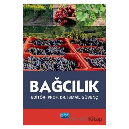 Bağcılık - Tamer Üstüner - Nobel Akademik Yayıncılık