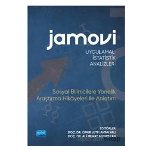 Jamovi Uygulamalı İstatistik Analizleri - Ömer Lütfi Antalyalı - Nobel Akademik Yayıncılık