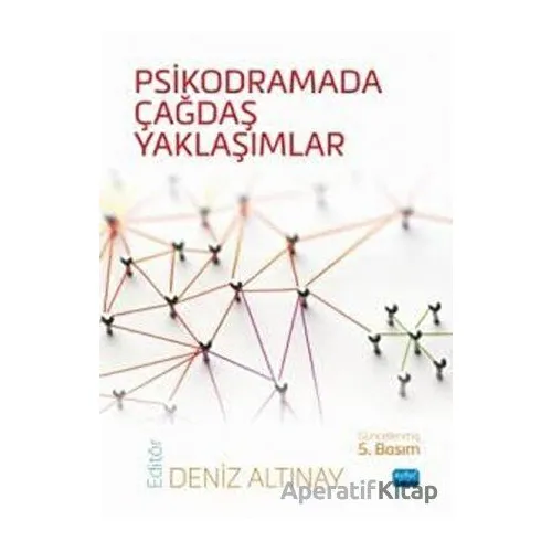 Psikodramada Çağdaş Yaklaşımlar - Neşe Karabekir - Nobel Akademik Yayıncılık