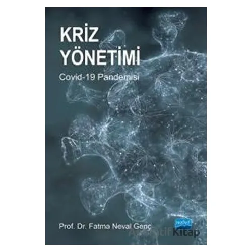 Kriz Yönetimi - Fatma Neval Genç - Nobel Akademik Yayıncılık
