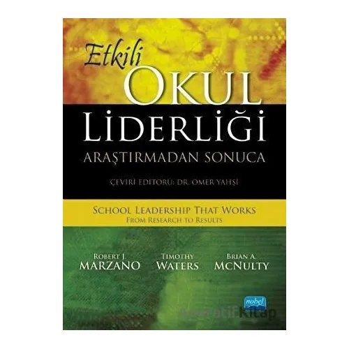 Etkili Okul Liderliği - Robert J. Marzano - Nobel Akademik Yayıncılık