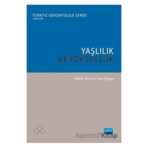 Yaşlılık ve Yoksulluk - Mustafa Koçancı - Nobel Akademik Yayıncılık