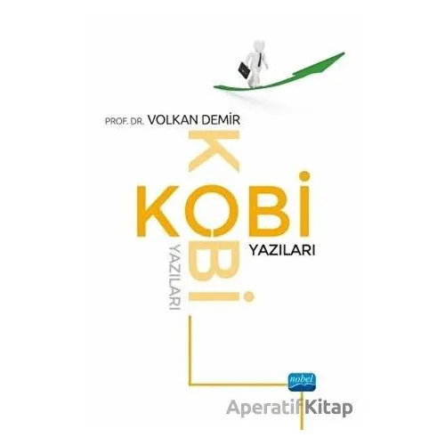 Kobi Yazıları - Volkan Demir - Nobel Akademik Yayıncılık
