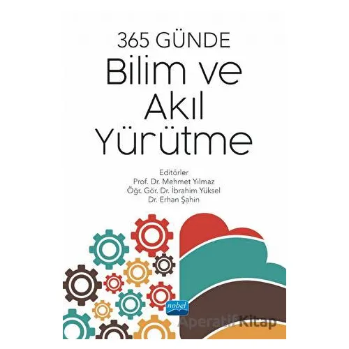 365 Günde Bilim ve Akıl Yürütme - Kolektif - Nobel Akademik Yayıncılık