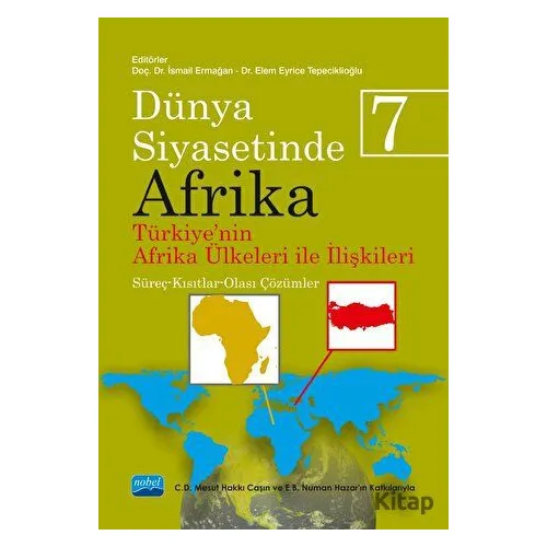 Dünya Siyasetinde Afrika 7: Türkiyenin Afrika Ülkeleri ile İlişkileri