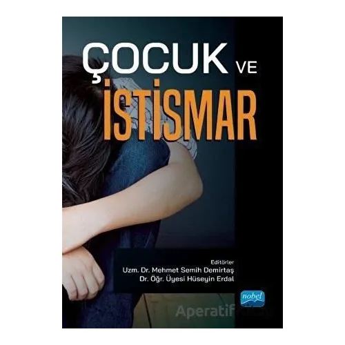 Çocuk ve İstismar - Kolektif - Nobel Akademik Yayıncılık