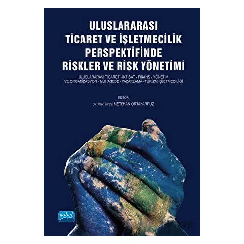 Uluslararası Ticaret ve İşletmecilik Perspektifinde Riskler ve Risk Yönetimi