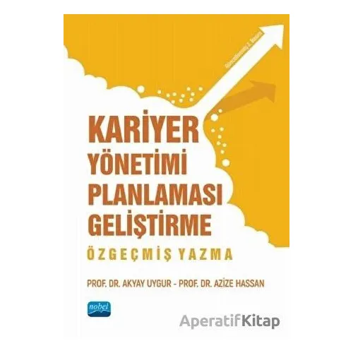 Kariyer Yönetimi Planlaması Geliştirme - Azize Hassan - Nobel Akademik Yayıncılık