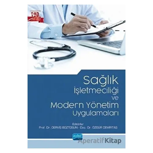 Sağlık İşletmeciliği ve Modern Yönetim Uygulamaları - Kolektif - Nobel Akademik Yayıncılık