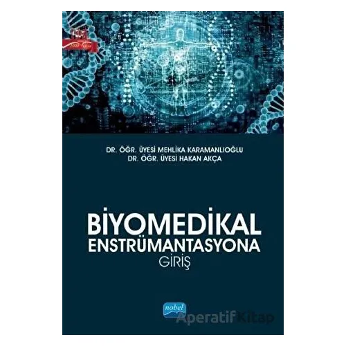 Biyomedikal Enstrümantasyona Giriş - Mehlika Karamanlıoğlu - Nobel Akademik Yayıncılık