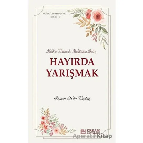 Hayırda Yarışmak - Osman Nuri Topbaş - Erkam Yayınları