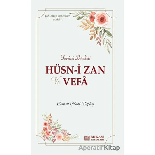 Hüsn-i Zan ve Vefa - Osman Nuri Topbaş - Erkam Yayınları