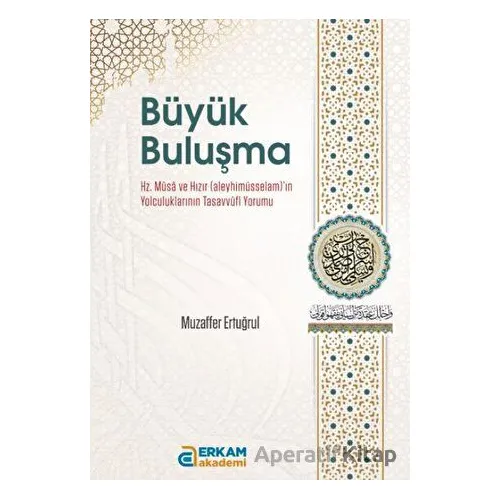 Büyük Buluşma - Muzaffer Ertuğrul - Erkam Yayınları