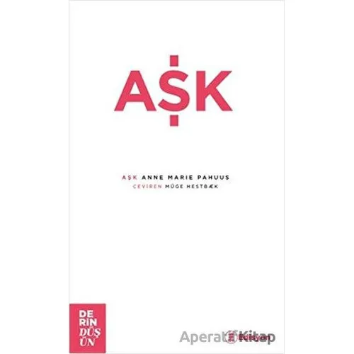 Aşk - Anne Marie Pahuus - Edisyon Kitap