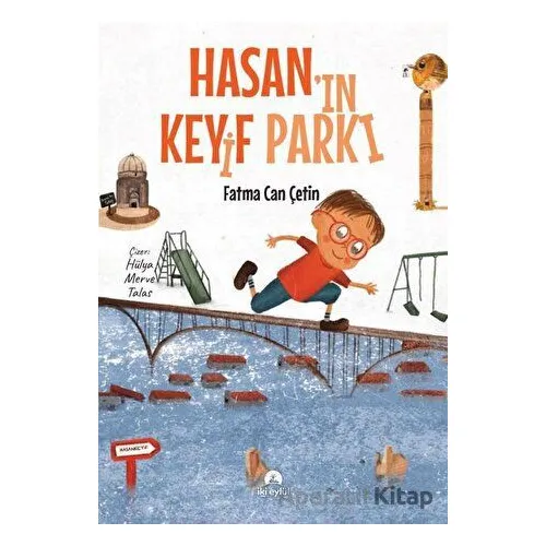 Hasan’ın Keyif Parkı - Fatma Can Çetin - İki Eylül Yayınevi