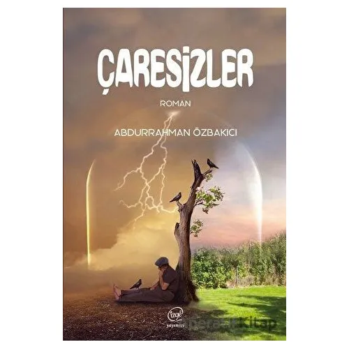 Çaresizler - Abdurrahman Özbakıcı - Çizge Yayınevi