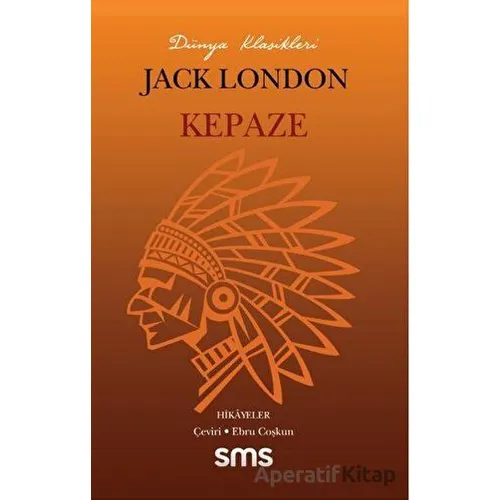 Kepaze - Jack London - Sms Yayınları