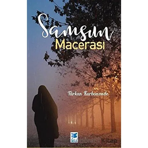Samsun Macerası - Türkan Kurbanzade - Feta Yayıncılık