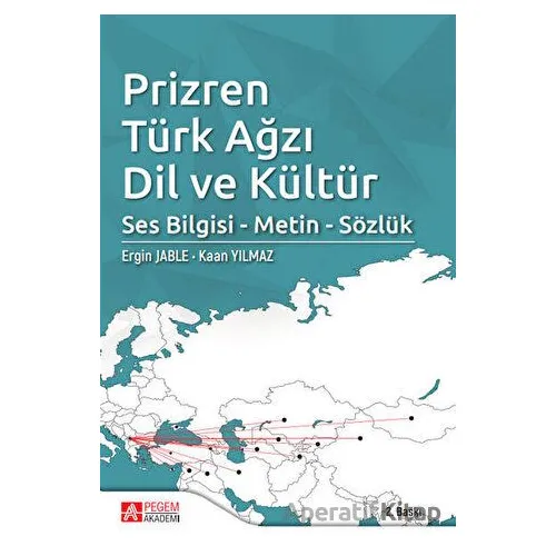 Prizren Türk Ağzı Dil ve Kültür Ses Bilgisi - Metin - Sözlük