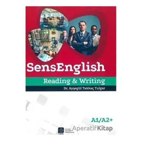 SensEnglish Reading and Writing (A1-A2+) - Ayşegül Takkaç Tulgar - Atatürk Üniversitesi Yayınları