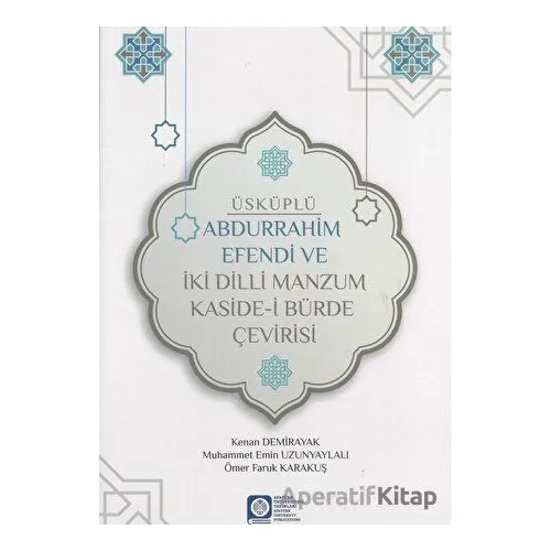 Üsküplü Abdurrahim Efendi ve İki Dilli Manzum Kaside-i Bürde Çevirisi