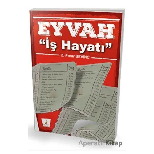 Eyvah İş Hayatı - Z. Pınar Sevinç - Pelikan Tıp Teknik Yayıncılık