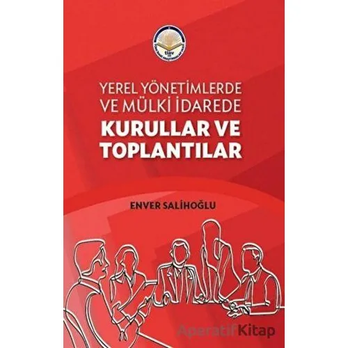 Yerel Yönetimlerde ve Mülki İdarede Kurullar ve Toplantılar